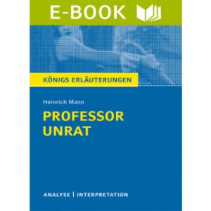 H.Mann: Professor Unrat - Interpretation u. Analyse