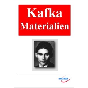 Franz Kafka: Materialien zu seiner Lebens- und Weltsicht