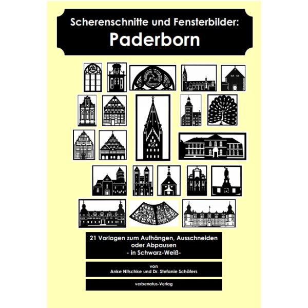 Scherenschnitte und Fensterbilder: Paderborn. 21 Vorlagen zum Aufhängen, Ausschneiden oder Abpausen