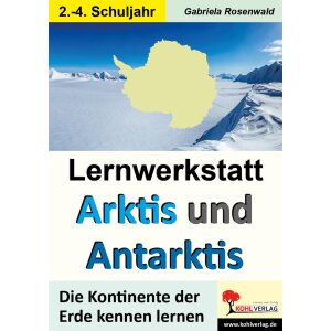 Arktis und Antarktis - Lernwerkstatt