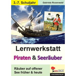 Lernwerkstatt Piraten und Seeräuber - Das Piratentum...