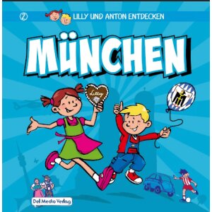Lilly und Anton entdecken München