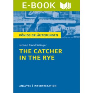 Salinger: The Catcher in the Rye - Textanalyse und...