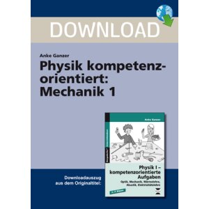 Mechanik 1 (KL. 5-7) - Physik kompetenzorientiert