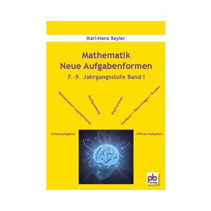 Mathematik - Neue Aufgabenformen 7.-9. Jahrgangsstufe