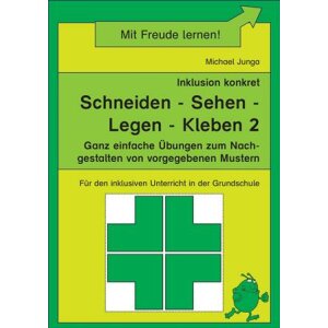 Inklusion konkret: Schneiden - Sehen - Legen - Kleben 2