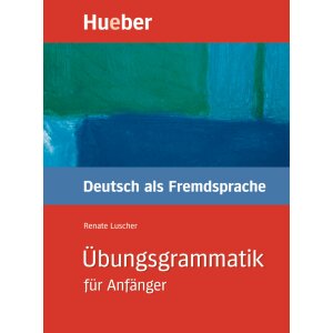Übungsgrammatik für Anfänger - Deutsch als...
