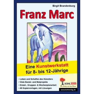 Franz Marc - Eine Kunstwerkstatt für 8- bis...