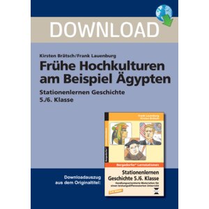 Stationenlernen Geschichte 5-6: Frühe Hochkulturen...