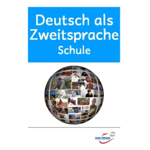 Deutsch als Zweitsprache Grundlagen: Schule