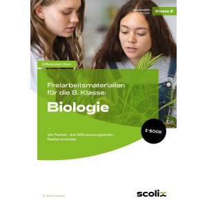 Biologie - Freiarbeitsmaterialien für die 8. Klasse