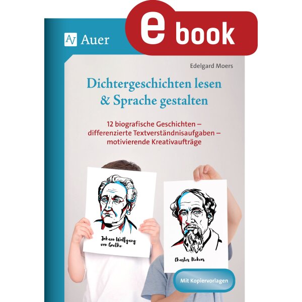 Dichtergeschichten lesen und Sprache gestalten