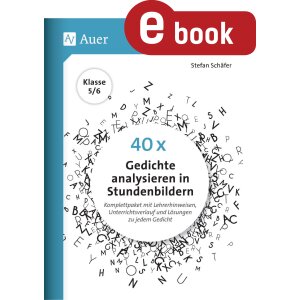 40 x Gedichte analysieren in Stundenbildern Klasse 5/6