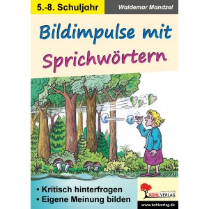 Bildimpulse mit Sprichwörtern