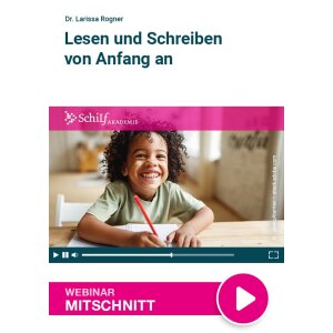 Lesen und Schreiben von Anfang an - Webinarmitschnitt