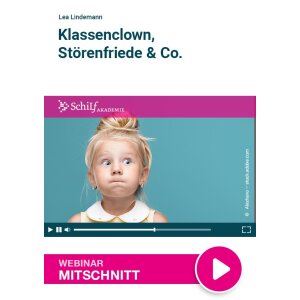 Klassenclown, Störenfriede & Co - Webinarmitschnitt