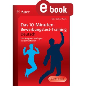 Das 10-Minuten-Bewerbungstest-Training Deutsch Kl.9/10