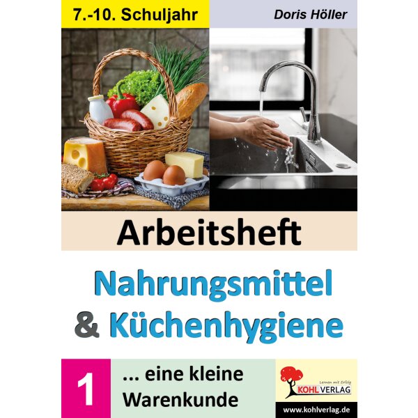 Nahrungsmittel und Küchenhygiene - Arbeitsheft Klassen 7-10