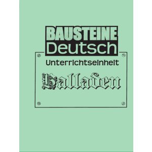 Balladen - Bausteine Deutsch