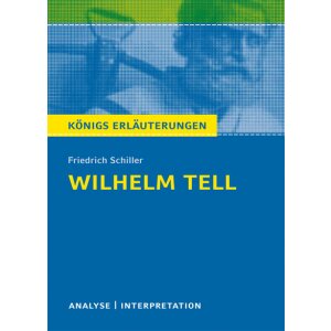 Schiller: Wilhelm Tell - Interpretation und Analyse